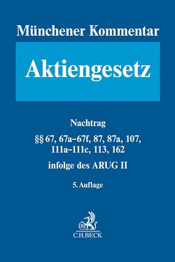 Münchener Kommentar zum Aktiengesetz Band 1a/2a: Nachtrag von Bayer,  Walter, Goette,  Wulf, Habersack,  Mathias, Illhardt,  Daniel, Kalss,  Susanne, Spindler,  Gerald