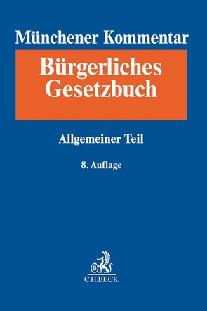 Münchener Kommentar zum Bürgerlichen Gesetzbuch Bd. 1: Allgemeiner Teil §§ 1-240, AllgPersönlR, ProstG, AGG von Armbrüster,  Christian, Bayreuther,  Frank, Busche,  Jan, Einsele,  Dorothee, Grothe,  Helmut, Heine,  Robert, Leuschner,  Lars, Micklitz,  Hans-W., Rixecker,  Roland, Säcker,  Franz-Jürgen, Schubert,  Claudia, Spickhoff,  Andreas, Stresemann,  Christina, Thüsing,  Gregor, Weitemeyer,  Birgit, Westermann,  Harm Peter