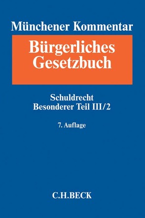 Münchener Kommentar zum Bürgerlichen Gesetzbuch Bd. 5/2: Schuldrecht Besonderer Teil III/2 von Casper,  Matthias, Heermann,  Peter W., Henssler,  Martin, Jungmann,  Carsten, Roth,  Herbert, Schäfer,  Frank, Schürnbrand,  Jan, Tonner,  Klaus, Zetzsche,  Dirk