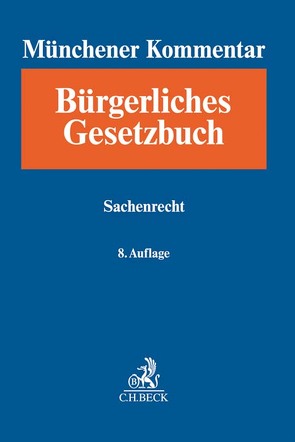 Münchener Kommentar zum Bürgerlichen Gesetzbuch Bd. 8: Sachenrecht §§ 854-1296, WEG, ErbbauRG von Baldus,  Christian, Brückner,  Bettina, Commichau,  Michael, Damrau,  Jürgen, Engelhardt,  Helmut, Ernst,  Christian, Füller,  Jens-Thomas, Gaier,  Reinhard, Heinemann,  Jörn, Kohler,  Jürgen, Lieder,  Jan, Mohr,  Jochen, Oechsler,  Jürgen, Pohlmann,  Petra, Raff,  Thomas, Ruhwinkel,  Sebastian, Schäfer ,  Frank L., Schmidt,  Karsten, Westermann,  Harm Peter