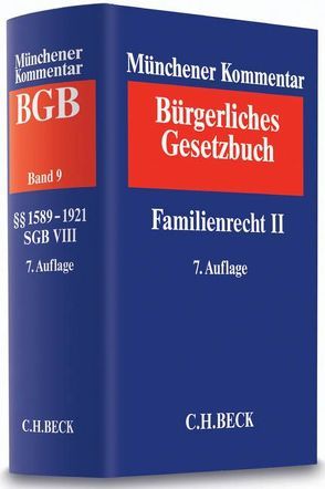 Münchener Kommentar zum Bürgerlichen Gesetzbuch Bd. 9: Familienrecht II, §§ 1589-1921, SGB VIII von Born,  Winfried, Fröschle,  Tobias, Hennemann,  Heike, Huber,  Peter, Kroll-Ludwigs,  Kathrin, Maurer,  Hans-Ulrich, Olzen,  Dirk, Sachsen Gessaphe,  Karl August Prinz von, Schwab,  Dieter, Spickhoff,  Andreas, Tillmanns,  Kerstin, Wellenhofer,  Marina