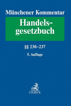 Münchener Kommentar zum Handelsgesetzbuch Band 3: Zweites Buch. Handelsgesellschaften und stille Gesellschaft. Dritter Abschnitt. Stille Gesellschaft §§ 230-237 von Schmidt,  Karsten