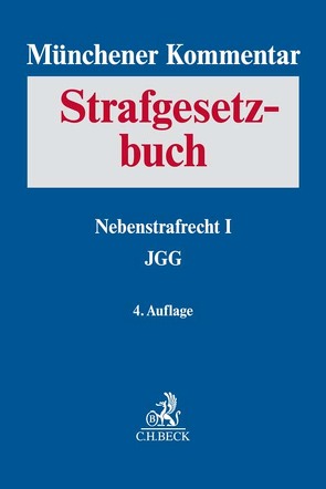 Münchener Kommentar zum Strafgesetzbuch Bd. 7: Nebenstrafrecht I, JGG (Auszug) von Alt,  Ralph, Erb,  Volker, Freund,  Georg, Heinrich,  Bernd, Kornprobst,  Hans, Laue,  Christian, Ludlei,  Martina, Maier,  Stefan, Mansdörfer,  Marco, Nobis,  Frank, Oğlakcıoğlu,  Mustafa Temmuz, Pfohl,  Michael, Radtke,  Henning, Schäfer,  Jürgen, Scholze,  Daniel, Tag,  Brigitte, Tölle,  Oliver