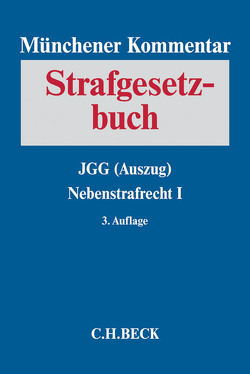 Münchener Kommentar zum Strafgesetzbuch / Münchener Kommentar zum Strafgesetzbuch Bd. 6: JGG (Auszug), Nebenstrafrecht I von Alt,  Ralph, Freund,  Georg, Heinrich,  Bernd, Joecks,  Wolfgang, Kornprobst,  Hans, Kotz,  Peter, Laue,  Christian, Maier,  Stefan, Mansdörfer,  Marco, Miebach,  Klaus, Oğlakcıoğlu,  Mustafa Temmuz, Pfohl,  Michael, Radtke,  Henning, Tag,  Brigitte, Tölle,  Oliver