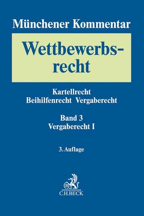 Münchener Kommentar zum Wettbewerbsrecht Bd. 3: Vergaberecht I von Säcker,  Franz-Jürgen