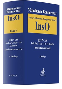 Münchener Kommentar zur Insolvenzordnung Bd. 3: §§ 217-359 InsO (mit Art. 103a-110 EGInsO), Insolvenzsteuerrecht von Breuer,  Wolfgang, Brünkmans,  Christian, Busch,  Klaus-Peter, Drukarczyk,  Jochen, Eidenmüller,  Horst, Eilenberger,  Guido, Fridgen,  Alexander, Fried,  Jörg, Frobenius,  Tilmann, Hintzen,  Udo, Kern,  Christoph A., Klöhn,  Lars, Madaus,  Stephan, Reinhart,  Stefan, Ruh,  Winfried, Scheuing,  Christoph, Schleich,  Thorsten, Schlösser,  Bernd, Schoppmeyer,  Heinrich, Schüler,  Andreas, Schumann,  Eva, Schüppen,  Matthias, Siegmann,  Matthias, Sinz,  Ralf, Stephan,  Guido, Stürner,  Rolf, Thole,  Christoph, Vuia,  Mihai