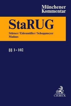 Münchener Kommentar StaRUG von Bruns,  Alexander, Deppenkemper,  Gunter, Eidenmüller,  Horst, Fridgen,  Alexander, Fritz,  Daniel F., Herweg,  Christian, Jungmann,  Carsten, Kern,  Christoph A., Klöhn,  Lars, Madaus,  Stephan, Parzinger,  Josef, Prusko,  Wolfram, Schmidt,  Jessica, Schoppmeyer,  Heinrich, Schultz,  Volker, Skauradszun,  Dominik, Stürner,  Rolf, Thole,  Christoph, Vuia,  Mihai