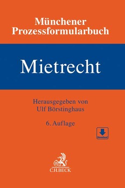 Münchener Prozessformularbuch Bd. 1: Mietrecht von Börstinghaus,  Ulf, Borzutzki-Pasing,  Werner, Deppen,  Michael, Gies,  Richard, Hannemann,  Thomas, Kischkel,  Thomas, Lehmann-Richter,  Arnold, Mersson,  Günter, Moersch,  Erich-Wolfgang, Schacht,  Ralf, Wetekamp,  Axel