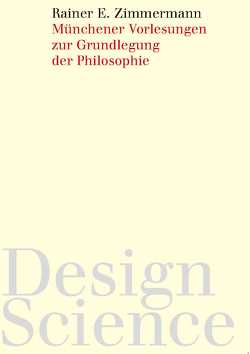 Münchener Vorlesungen zur Grundlegung der Philosophie von Zimmermann,  Rainer E.