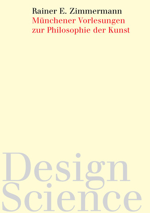 Münchener Vorlesungen zur Philosophie der Kunst von Zimmermann,  Rainer E.