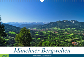 Münchner Bergwelten (Wandkalender 2020 DIN A3 quer) von Markreiter,  Matthias