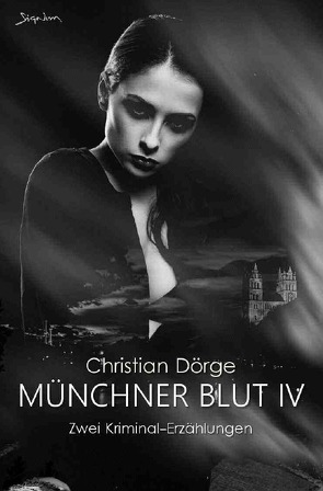 MÜNCHNER BLUT IV von Dörge,  Christian