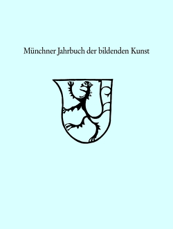 Münchner Jahrbuch der bildenden Kunst 2019 von Kress,  Berthold, Maaz,  Bernhard, Polito,  Eugenio, Rödiger-Diruf,  Erika, Schliewen,  Brigitte, Spenlé,  Virginie