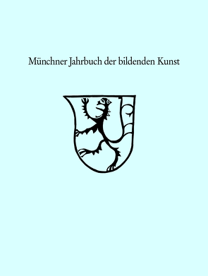 Münchner Jahrbuch der bildenden Kunst 2019 von Kress,  Berthold, Maaz,  Bernhard, Polito,  Eugenio, Rödiger-Diruf,  Erika, Schliewen,  Brigitte, Spenlé,  Virginie