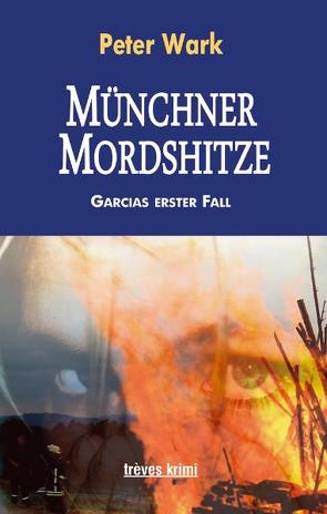 Münchner Mordshitze von Breuer,  Rainer, Dahm,  Ursula, Wark,  Peter