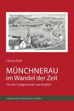 Münchnerau im Wandel der Zeit von Heiß,  Christa