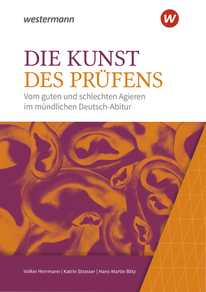 Die Kunst des Prüfens von Blitz,  Hans-Martin, Herrmann,  Volker, Strasser,  Katrin