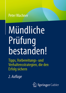 Mündliche Prüfung bestanden! von Wachner,  Peter