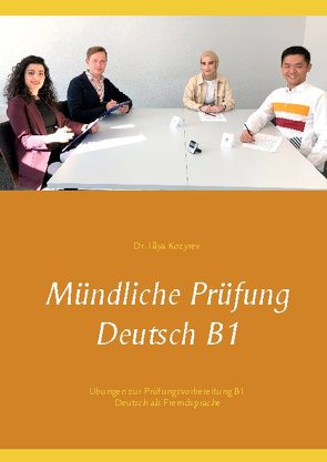 Mündliche Prüfung Deutsch B1 von Kozyrev,  Illya