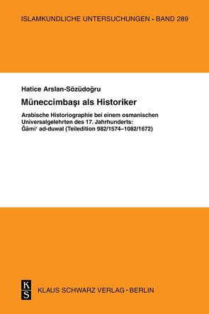 Müneccimbasi als Historiker von Arslan-Sözüdogru,  Hatice