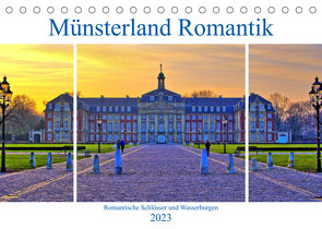 Münsterland Romantik – Romantische Schlösser und Wasserburgen (Tischkalender 2023 DIN A5 quer) von Michalzik,  Paul