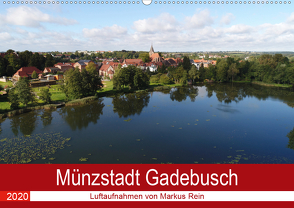 Münzstadt Gadebusch – Luftaufnahmen von Markus Rein (Wandkalender 2020 DIN A2 quer) von Rein,  Markus