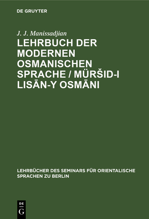 Müršid-i lisān-y Osmāni von Manissadjian,  J. J.