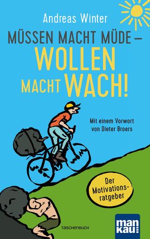 Müssen macht müde – Wollen macht wach! von Winter,  Andreas