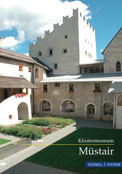 Müstair von Bauhütte Müstair, Büro Prof. Sennhauser, Dind,  Aleksis, Goll,  Jürg, Museum Müstair