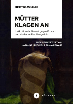 Mütter klagen an von Herfurth,  Karoline, Howard,  Sonja, Mundlos,  Christina