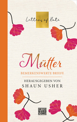 Mütter – Letters of Note von Usher,  Shaun