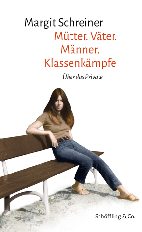 Mütter. Väter. Männer. Klassenkämpfe von Schreiner,  Margit