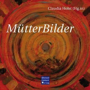 MütterBilder von Holst,  Claudia