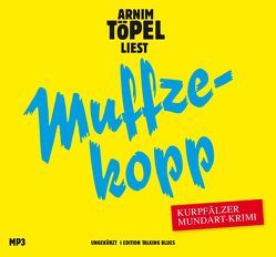 Muffzekopp – DAS HÖRBUCH MP3 von Töpel,  Arnim