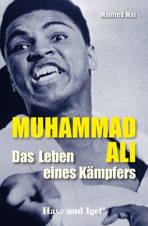 Muhammad Ali – Das Leben eines Kämpfers von Mai,  Manfred