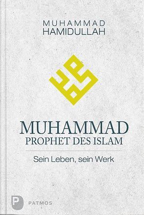 Muhammad – Prophet des Islam von Hamidullah,  Muhammad, Yusuf Kuhn