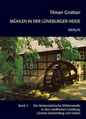 Mühlen in der Lüneburger Heide von Grottian,  Tilman