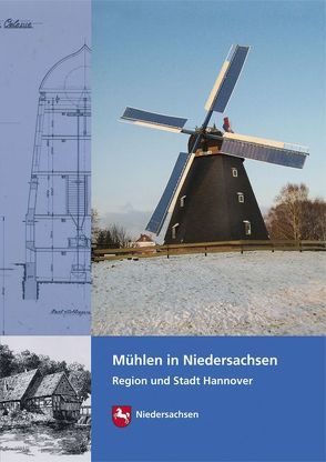 Mühlen in Niedersachsen von Hagen,  Rüdiger, Neß,  Wolfgang, Winghart,  Stefan