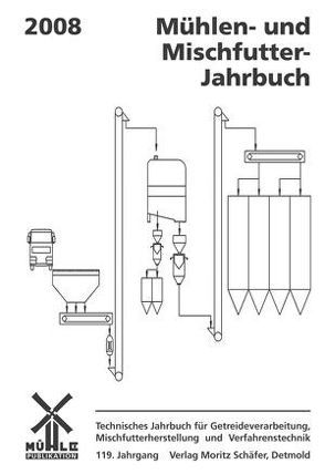 Mühlen- und Mischfutter-Jahrbuch 2008 von Kunis,  K Klaus, Pottebaum,  Reinald