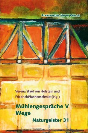 Mühlengespräche V von Emendörfer,  Veronika, Pfannenschmidt,  Friedrich, Staël von Holstein,  Verena