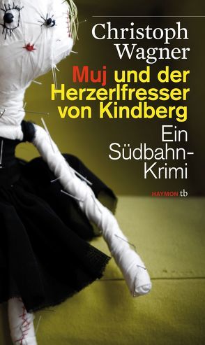 Muj und der Herzerlfresser von Kindberg von Wagner,  Christoph