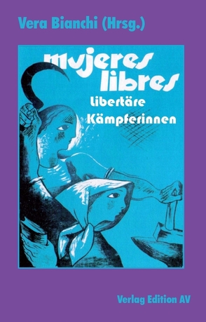 Mujeres Libres von Berenguer Laosa,  Sara, Bianchi,  Vera, Steenbock,  Renée