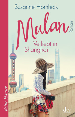 Mulan Verliebt in Shanghai von Hornfeck,  Susanne