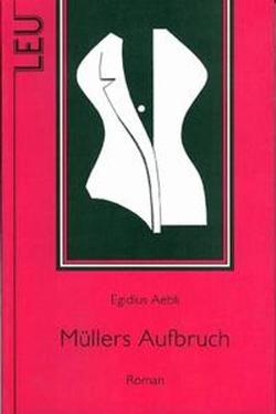 Müllers Aufbruch von Aebli,  Egidius, Al'Leu