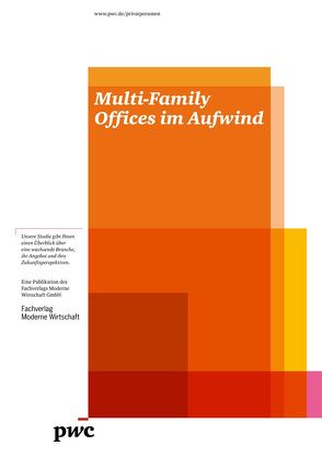 Multi-Family Offices im Aufwind von Bartels,  Peter, Gregier,  Sabine, Schwarzhaupt,  Andreas, Siemers,  Lothar