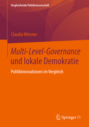 Multi-Level-Governance und lokale Demokratie von Wiesner,  Claudia