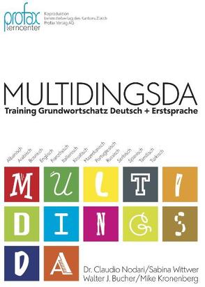 Multidingsda von Bucher,  Walter J, Kronenberg,  Mike, Meier,  Andreas J, Nodari,  Claudio, Obrist,  Jürg, Wittwer,  Sabina