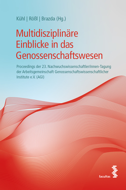 Multidisziplinäre Einblicke in das Genossenschaftswesen von Brazda,  Johann, Kühl,  Rainer, Roessl,  Dietmar