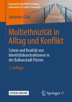 Multiethnizität in Alltag und Konflikt von Gold,  Johannes