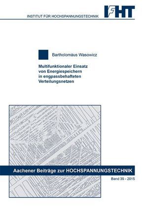 Multifunktionaler Einsatz von Energiespeichern in engpassbehafteten Verteilungsnetzen von Wasowicz,  Bartholomäus